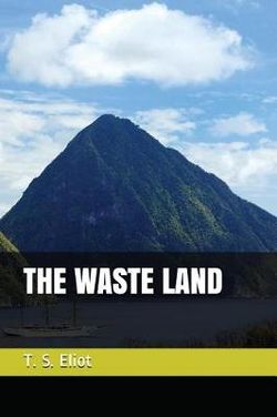 The Waste Land The Waste Land