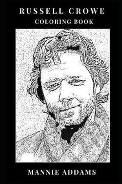 Russell Crowe Coloring Book Russell Crowe Coloring Book