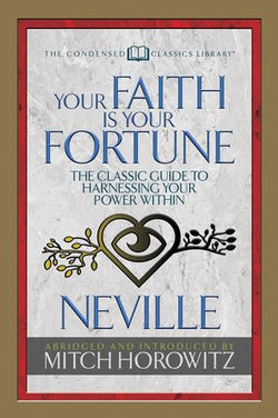 Your Faith Is Your Fortune (Condensed Classics) Your Faith Is Your Fortune (Condensed Classics)