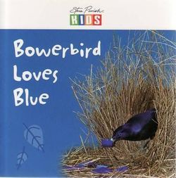 Bowerbird Loves Blue Bowerbird Loves Blue