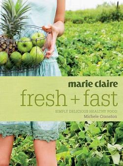 "Marie Claire" Fresh and Fast "Marie Claire" Fresh and Fast