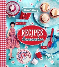 Recipes to Remember Recipes to Remember