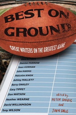 Best on Ground: Great Writers on the Greatest Game Best on Ground: Great Writers on the Greatest Game
