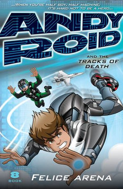 Andy Roid and the Tracks of Death Andy Roid and the Tracks of Death