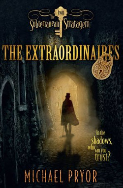 The Extraordinaires 2: The Subterranean Stratagem The Extraordinaires 2: The Subterranean Stratagem