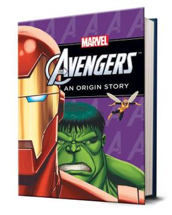 Mighty Avengers: An Origin Story Mighty Avengers: An Origin Story