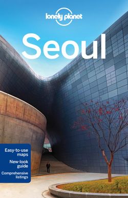 Lonely Planet Seoul Lonely Planet Seoul