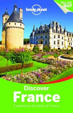 Lonely Planet Discover France Lonely Planet Discover France