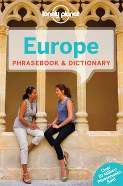 Lonely Planet Europe Phrasebook & Dictionary Lonely Planet Europe Phrasebook & Dictionary