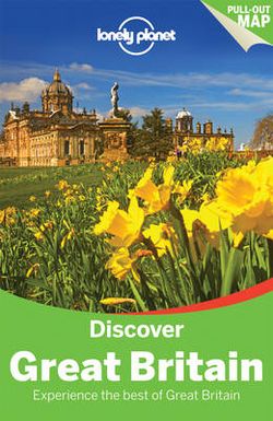 Lonely Planet Discover Great Britain Lonely Planet Discover Great Britain