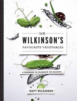Mr Wilkinson's Favourite Vegetables (Paperback) Mr Wilkinson's Favourite Vegetables (Paperback)