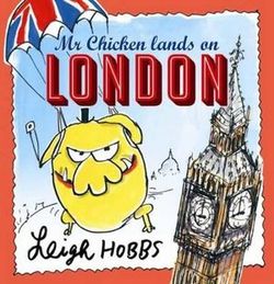 Mr Chicken Lands on London Mr Chicken Lands on London