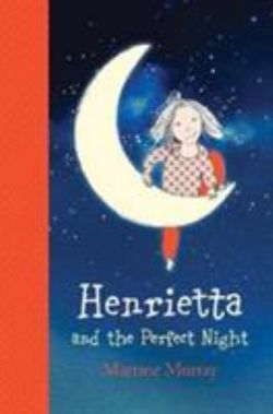 Henrietta and the Perfect Night Henrietta and the Perfect Night
