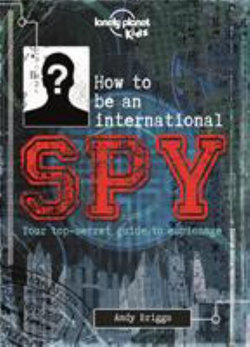 How to be an International Spy How to be an International Spy