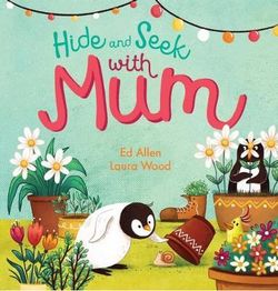 Hide and Seek With Mum Hide and Seek With Mum