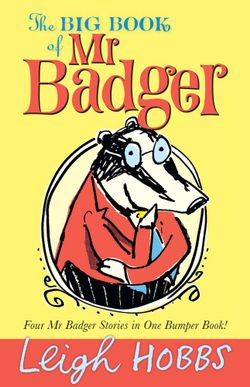 The Big Book of Mr Badger The Big Book of Mr Badger