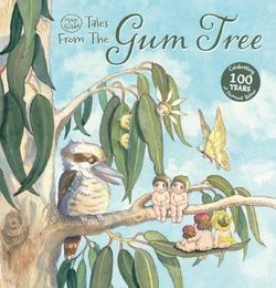 May Gibbs Tales From the Gum Tree May Gibbs Tales From the Gum Tree