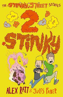 The Stinky Street Stories: 2 Stinky The Stinky Street Stories: 2 Stinky