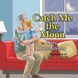 Catch Me the Moon Catch Me the Moon
