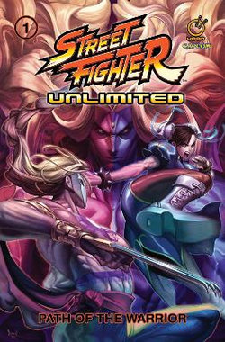 Street Fighter Unlimited Vol. 1 Street Fighter Unlimited Vol. 1