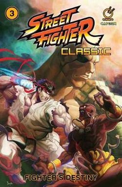 Street Fighter Classic Volume 3: Fighter's Destiny Street Fighter Classic Volume 3: Fighter's Destiny