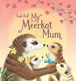 My Meerkat Mum My Meerkat Mum