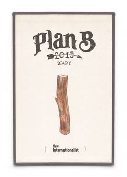 The Plan B Diary 2015 The Plan B Diary 2015