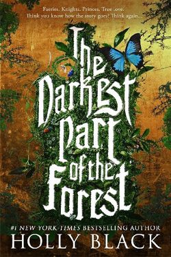 The Darkest Part of the Forest The Darkest Part of the Forest