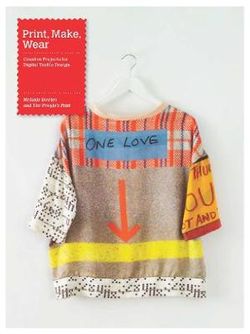 Print, Make, Wear Print, Make, Wear