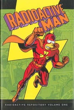 Simpsons Comics Presents Radioactive Man: Volume one Simpsons Comics Presents Radioactive Man: Volume one