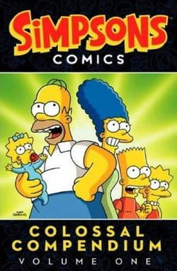 The Simpsons: Colossal Compendium v. 1 The Simpsons: Colossal Compendium v. 1