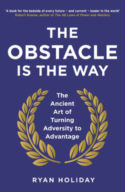 The Obstacle Is the Way The Obstacle Is the Way