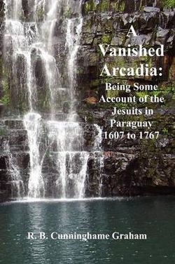 A Vanished Arcadia A Vanished Arcadia