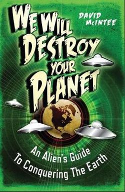 We Will Destroy Your Planet We Will Destroy Your Planet