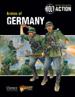 Bolt Action: Armies of Germany Bolt Action: Armies of Germany