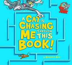 A Cat is Chasing Me Through This Book! A Cat is Chasing Me Through This Book!