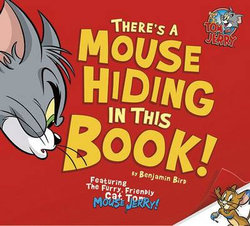 There's a Mouse Hiding in This Book! There's a Mouse Hiding in This Book!