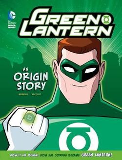 Green Lantern: An Origin Story Green Lantern: An Origin Story