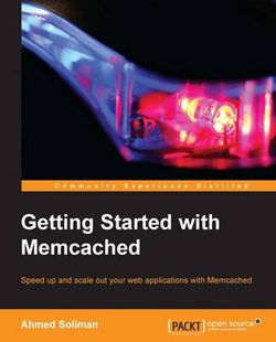 Getting Started with Memcached Getting Started with Memcached