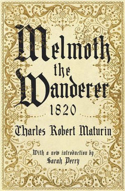 Melmoth the Wanderer 1820 Melmoth the Wanderer 1820