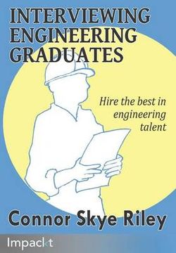 Interviewing Engineering Graduates Interviewing Engineering Graduates