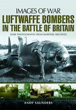 Luftwaffe Bombers in the Battle of Britain Luftwaffe Bombers in the Battle of Britain