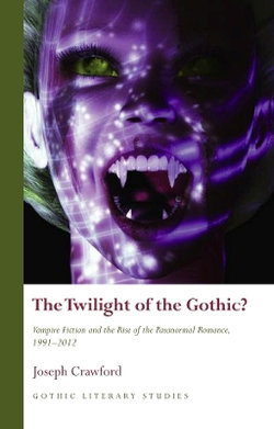 The Twilight of the Gothic The Twilight of the Gothic