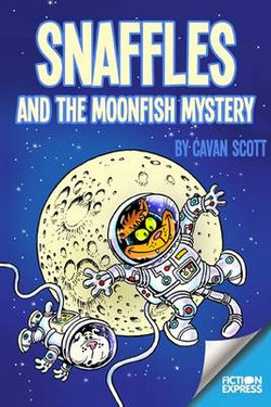 Snaffles and the Moonfish Mystery Snaffles and the Moonfish Mystery