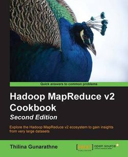 Hadoop Mapreduce V2 Cookbook Second Edition Hadoop Mapreduce V2 Cookbook Second Edition