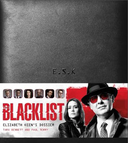 The Blacklist: Elizabeth Keen's Dossier The Blacklist: Elizabeth Keen's Dossier