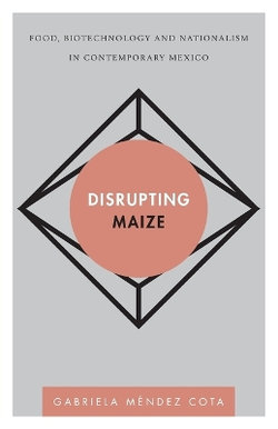 Disrupting Maize Disrupting Maize