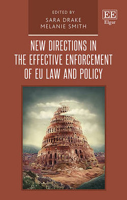New Directions in the Effective Enforcement of EU Law and Policy New Directions in the Effective Enforcement of EU Law and Policy