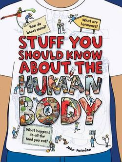 Stuff You Should Know About the Human Body Stuff You Should Know About the Human Body