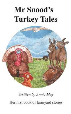 Mr Snood's Turkey Tales Mr Snood's Turkey Tales